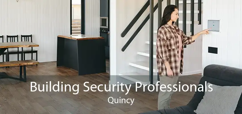 Building Security Professionals Quincy