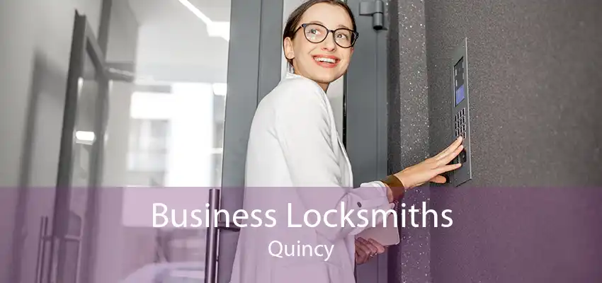 Business Locksmiths Quincy