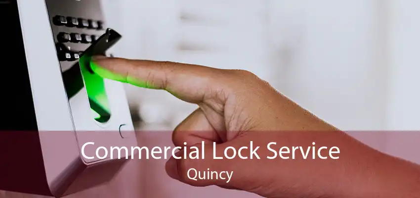 Commercial Lock Service Quincy