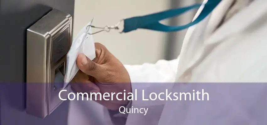 Commercial Locksmith Quincy