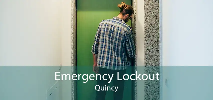 Emergency Lockout Quincy