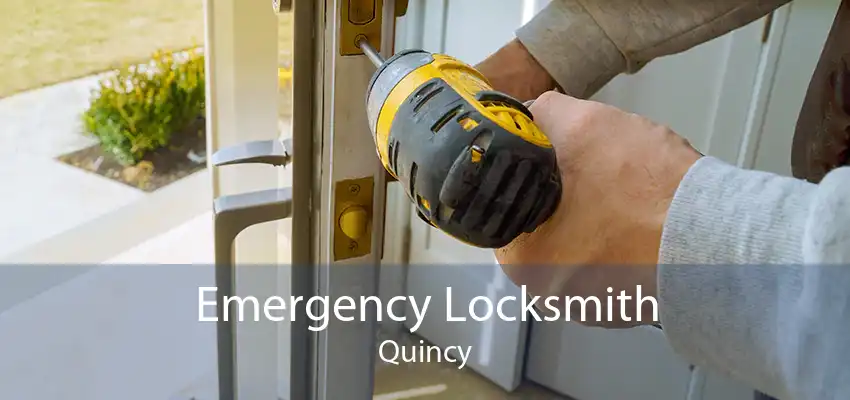 Emergency Locksmith Quincy