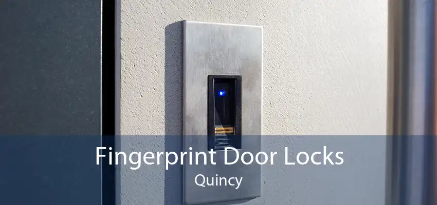 Fingerprint Door Locks Quincy