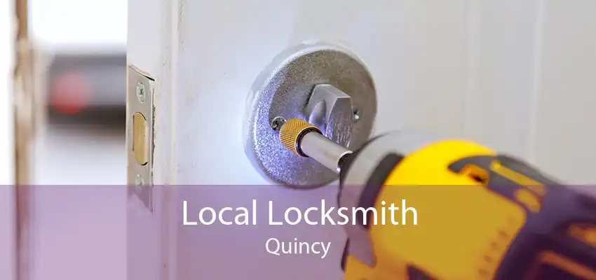 Local Locksmith Quincy