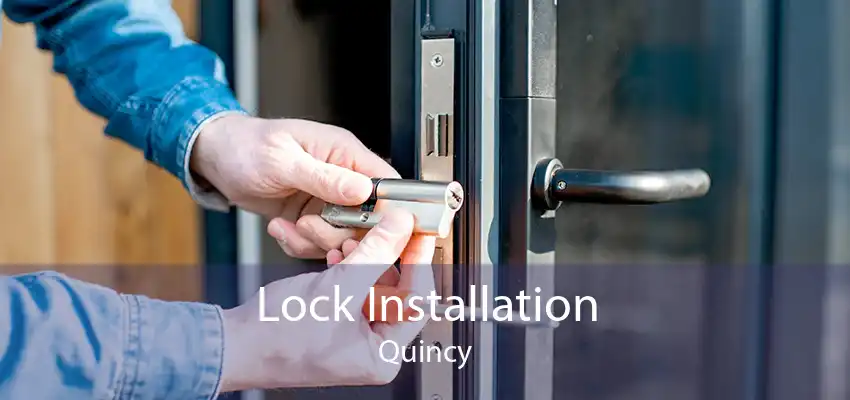 Lock Installation Quincy