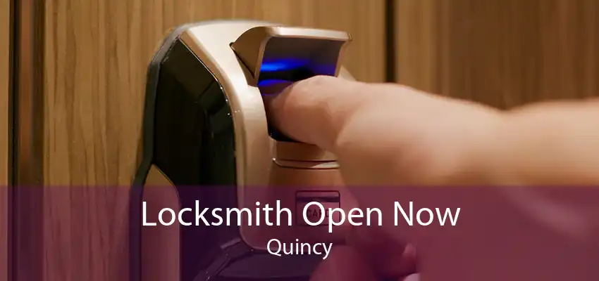 Locksmith Open Now Quincy