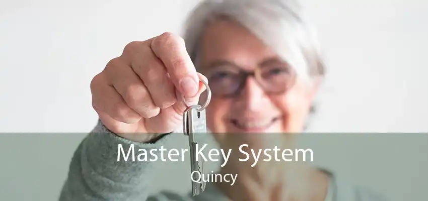 Master Key System Quincy