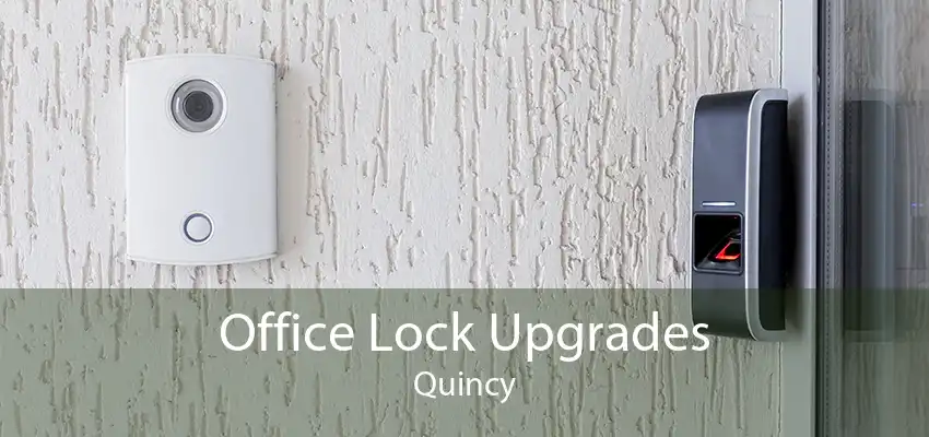 Office Lock Upgrades Quincy