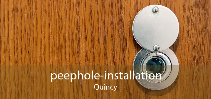 peephole-installation Quincy