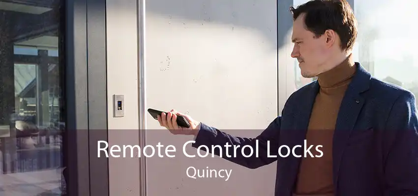 Remote Control Locks Quincy