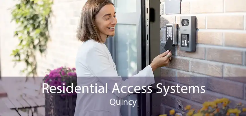 Residential Access Systems Quincy
