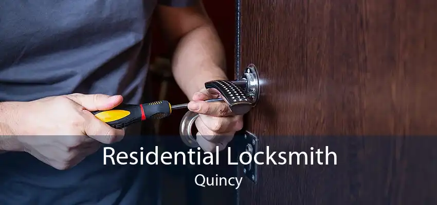 Residential Locksmith Quincy