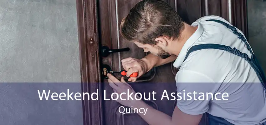 Weekend Lockout Assistance Quincy