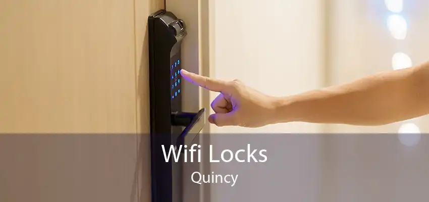 Wifi Locks Quincy